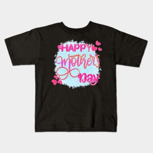 Happy mothers day Kids T-Shirt